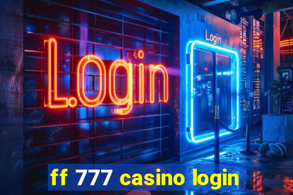 ff 777 casino login